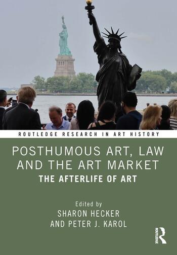 Posthumous Art, Law and the Art Market
